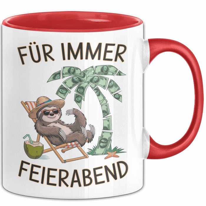 Rentner Pensionär Sarkasmus Tasse Geschenk Lustige Geschenkidee Spruch Für Immer Feierabend Rot Trendation