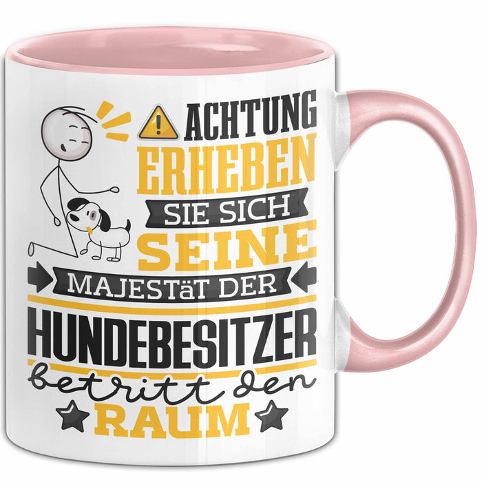 Hundebesitzer Geschenk Tasse Lustiger Spruch Erheben Sie Sich Der Hundebesitzer Betritt den Raum Rosa Trendation