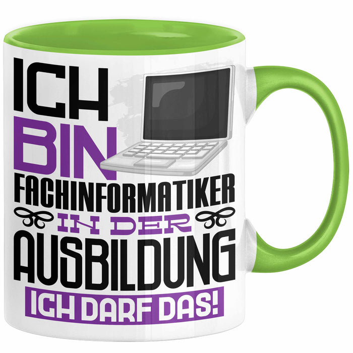 Fachinformatiker Ausbildung Tasse Geschenk Ich Bin Fachinformatiker In Der Ausbildung Ich Darf Das Geschenkidee Spruch Grün Trendation