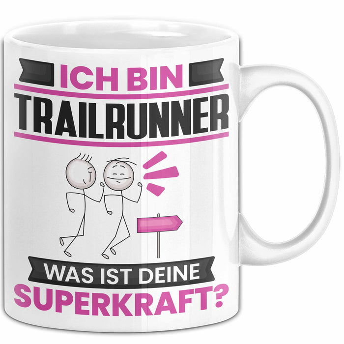 Trailrunner Tasse Geschenk für Trailrunner Geburtstag Lustiger Spruch Kaffee-Becher Was Ist Deine Superkraft Weiß Trendation