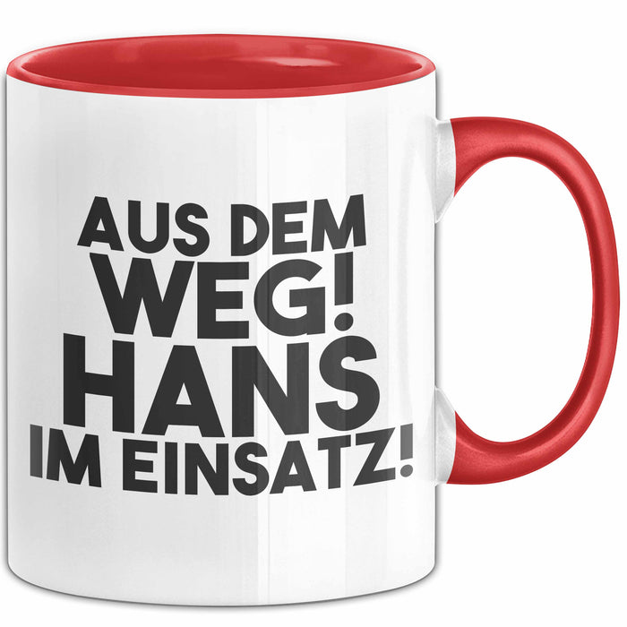 Hans Tasse Aus Dem Weg! Hans Im Einsatz! Geschenk