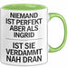 Ingrid Tasse Geschenk Niemand Ist Perfekt Ingrid Verdammt Nah Dran Geschenkidee Grün Trendation