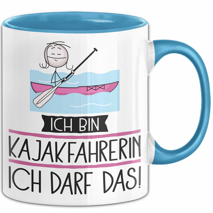 Geschenk für Kajakfahrerin Tasse Lustige Geschenkidee Geburtstag Ich Bin Kajakfahrerin Ich Darf Das Blau Trendation