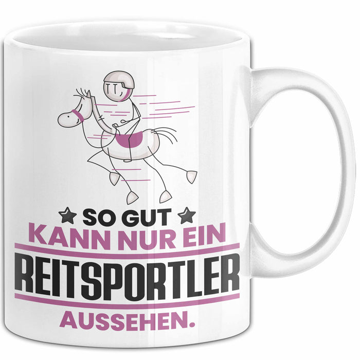 Reitsportler Geschenk Tasse So Gut Kann Nur Ein Reitsportler Aussehen Geschenkidee Kaffee-Becher Weiß Trendation