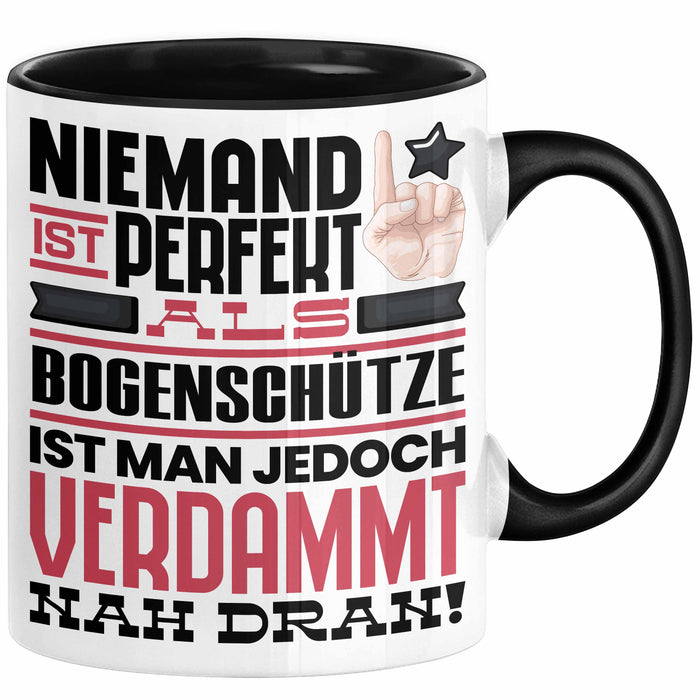 Bogenschütze Geschenk Tasse Lustige Geschenkidee für Bogenschütze Geburtstag Kaffee-Becher Niemand Ist Perfekt Aber Als Bogenschütze Ist Man Nah Dran Schwarz Trendation