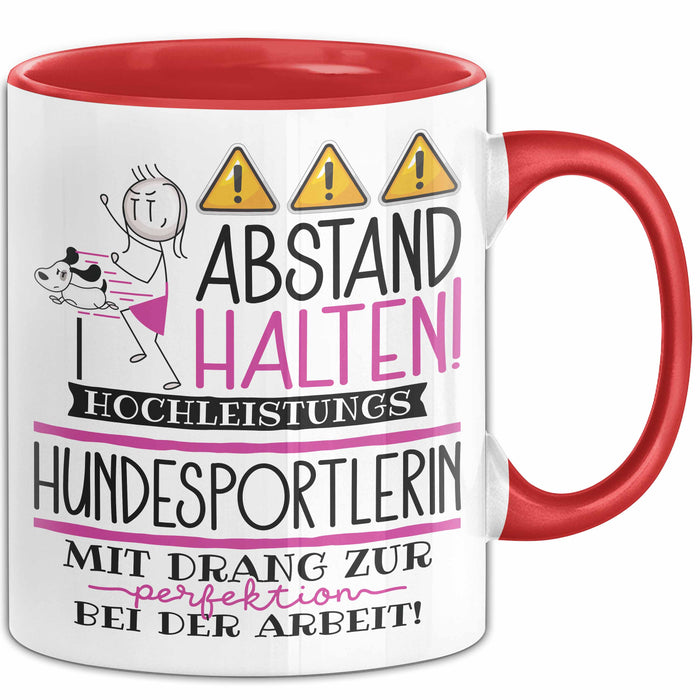 Hundesportlerin Tasse Geschenk Lustig Abstand Halten Hochleistungs-Hundesportlerin Mit Drang Zur Perfektion Bei Der Arbeit Rot Trendation
