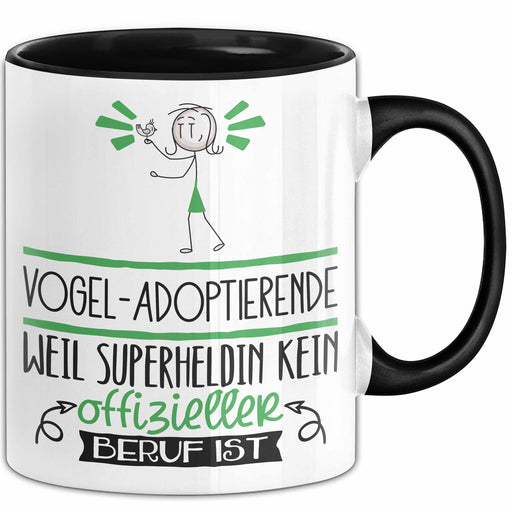 Vogel-Adoptierende Geschenk Tasse Lustiger Spruch Vogel-Adoptierende Weil Superheldin Kein Offizieller Beruf Ist Geschenkidee Trendation