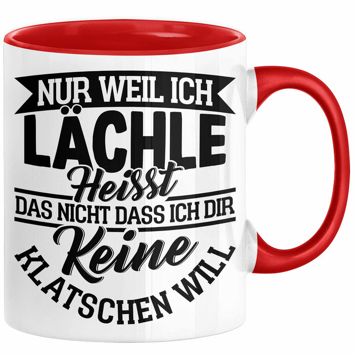 Sarkastischer Spruch Tasse Geschenk für Frauen Nur Weil Ich Lächle Heißt Das Nicht Dass Ich Dir Keine Klatschen Will Kaffee-Becher Rot Trendation
