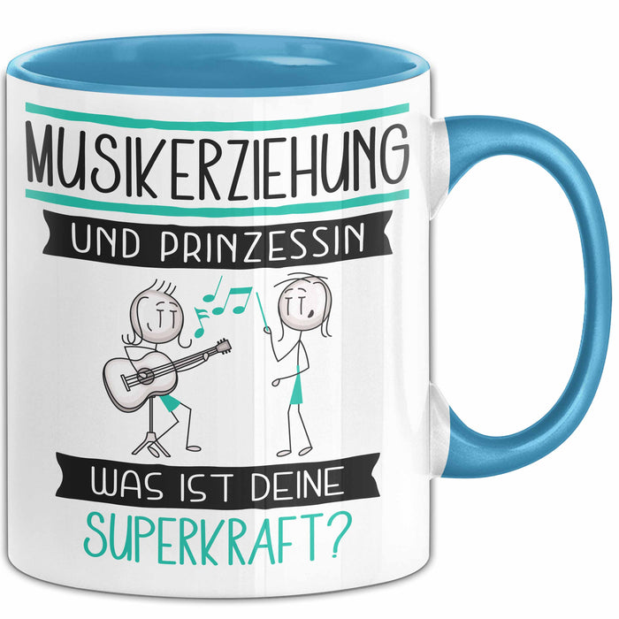 Musikerziehung Und Prinzessin Tasse Geschenk Für Eine Musikerziehung Geburtstag Was Ist Deine Superkraft Blau Trendation