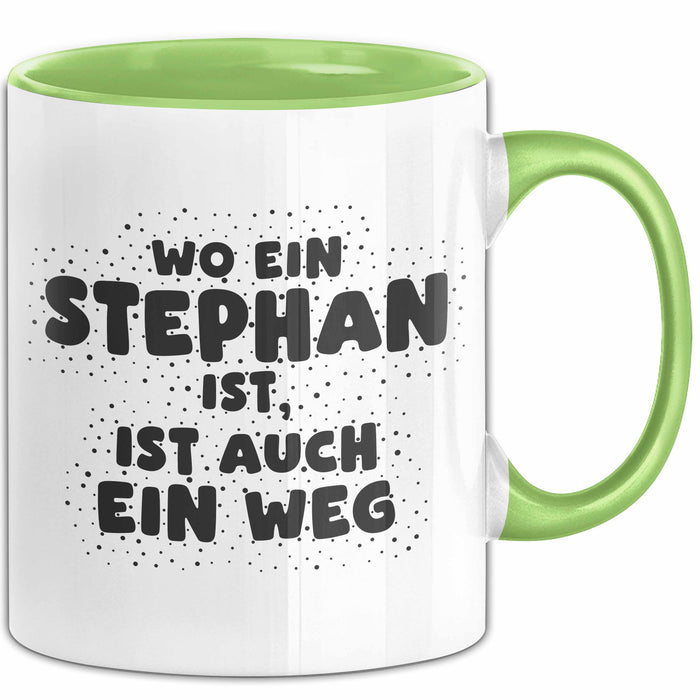 Stephan Tasse Wo Ein Stephan Ist, Ist Auch Ein Weg Geschenk