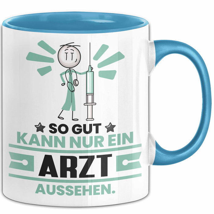 Arzt Geschenk Tasse So Gut Kann Nur Ein Arzt Aussehen Geschenkidee Kaffee-Becher Blau Trendation