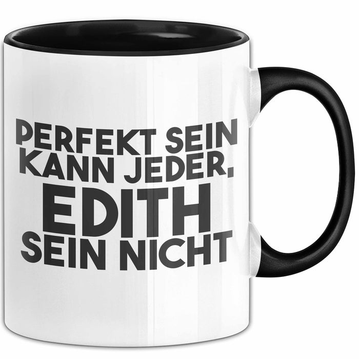 Edith Tasse Perfekt Sein Kann Jeder, Edith Sein Nicht Geschenk
