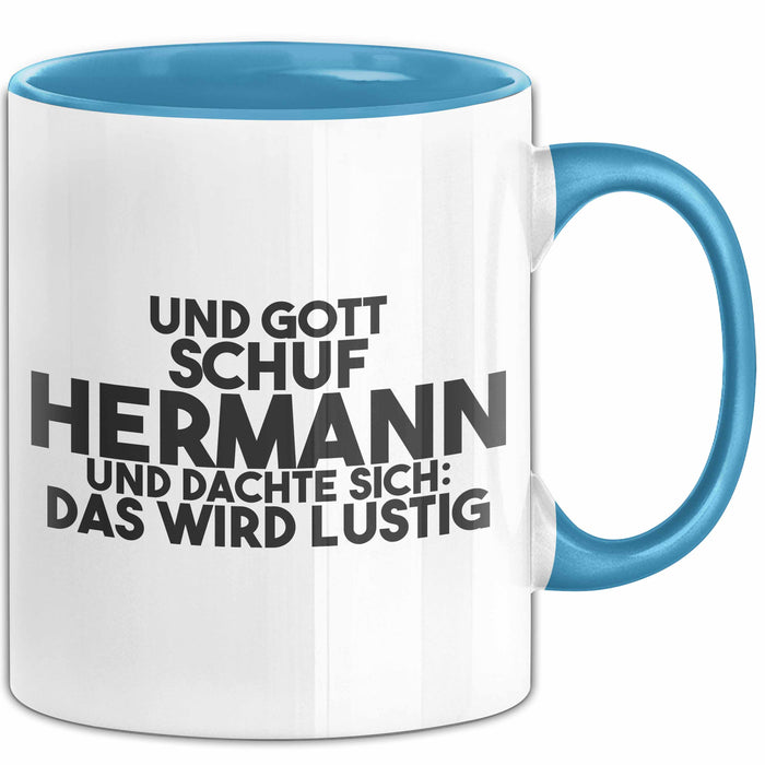 Hermann Tasse Und Gott Schuf Hermann Und Dachte Sich: Das Wird Lustig