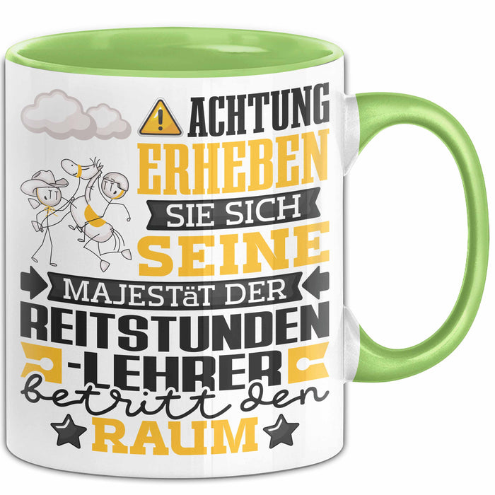 Reitstundenlehrer Geschenk Tasse Lustiger Spruch Erheben Sie Sich Der Reitstundenlehrer Betritt den Raum Grün Trendation