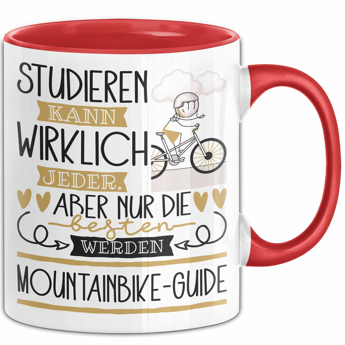 Mountainbike-Guide Tasse Lustiges Geschenk Studieren Kann Wirklich Jeder Nur Die Besten Werden Mountainbike-Guide Rot Trendation