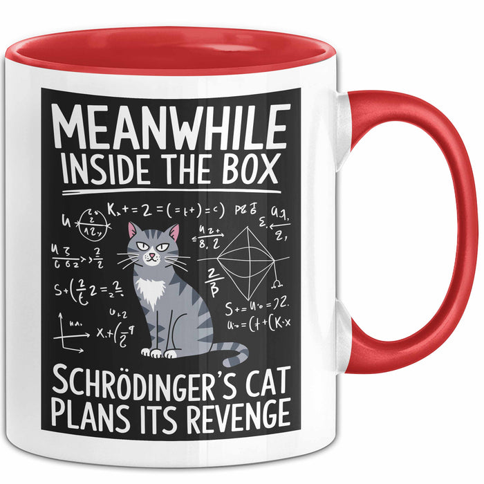 Mathe Mathematik Physik Lehrer Tasse Geschenk Lustige Geschenkidee Spruch In Der Box Schmiedet Schrödingers Katze Ihren Racheplan Rot Trendation