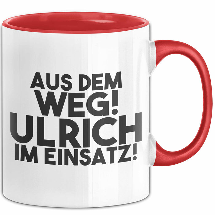 Ulrich Tasse Aus Dem Weg! Ulrich Im Einsatz! Geschenk