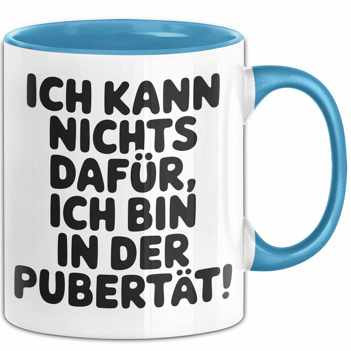 Teenager Jugend Sarkasmus Tasse Geschenk Lustige Geschenkidee Spruch Ich Kann Nichts Dafür Ich Bin In Der Pubertät Blau Trendation