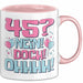 45er Geburtstag Geschenk Männer Frauen 45 Nein Doch Ohhhh Lustiger Spruch Geschenkidee Kaffee-Becher Rosa Trendation