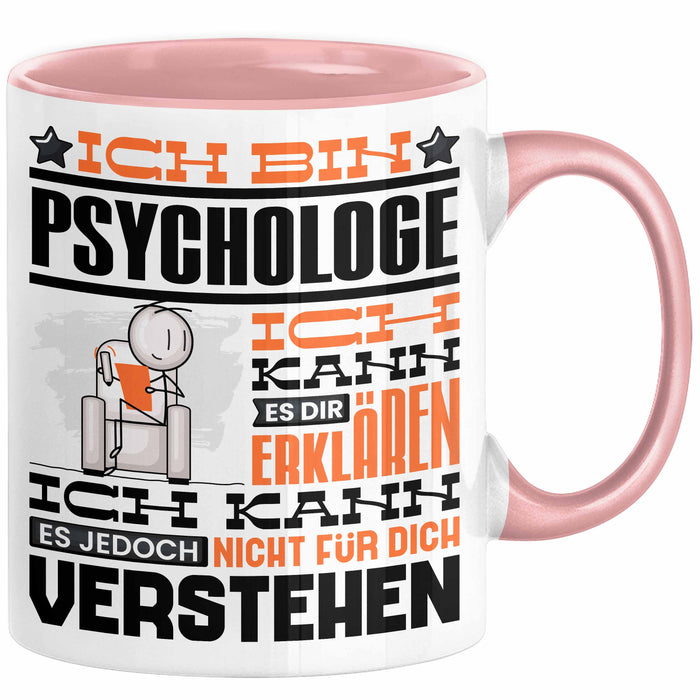 Psychologe Geschenk Tasse Geschenkidee für Psychologe Geburtstag Lustiger Spruch Ich Bin Psychologe Ich Kann Es Dir Erklären Aber Nicht Für Dich Verstehen Funny Rosa Trendation