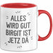 Birgit Tasse Geschenk Alles Ist Gut Birgit Ist Jetz Da Geschenkidee Becher mit Name Rot Trendation