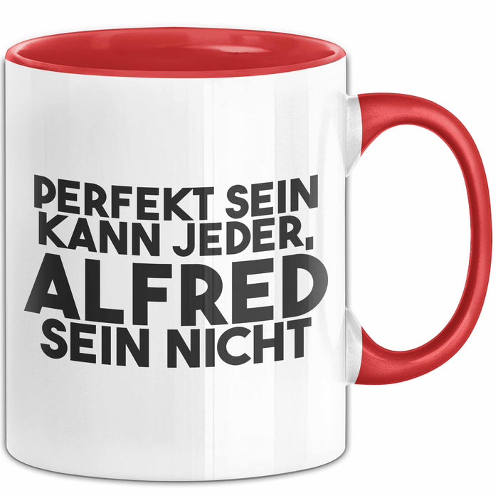 Alfred Tasse Perfekt Sein Kann Jeder, Alfred Sein Nicht Geschenk