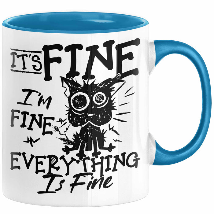 Its Fine Im Fine Everything Is Fine Tasse Geschenk Katze Humor Sarkasmus Kaffee-Becher Blau Trendation