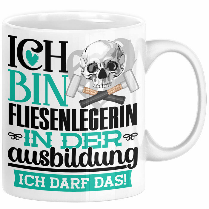 Fliesenlegerin Ausbildung Start Geschenk Tasse Ich Bin Fliesenlegerin In Der Ausbildung Ich Darf Das Kaffee-Becher Geschenkidee Weiß Trendation