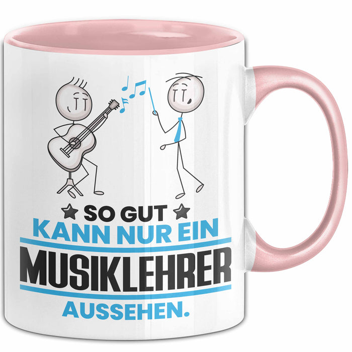 Musiklehrer Geschenk Tasse So Gut Kann Nur Ein Musiklehrer Aussehen Geschenkidee Kaffee-Becher Rosa Trendation