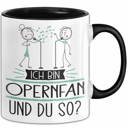 Opernfan Tasse Geschenk Ich Bin Opernfan Und Du So Geschenkidee Lustiger Spruch Becher Trendation