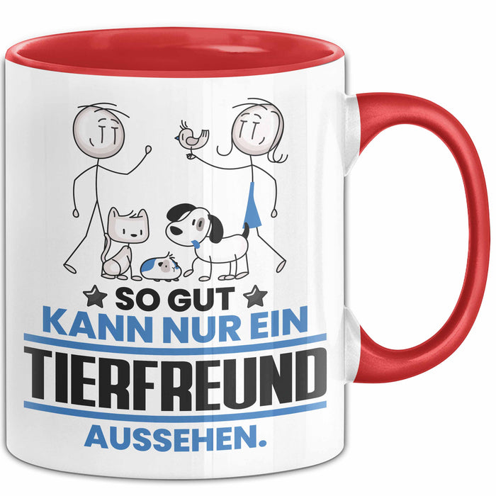 Tierfreund Geschenk Tasse So Gut Kann Nur Ein Tierfreund Aussehen Geschenkidee Kaffee-Becher Rot Trendation