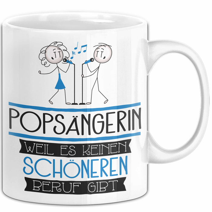 Popsängerin Weil Es Keinen Schöneren Beruf Gibt Tasse Geschenk für Eine Popsängerin Lustig Weiß Trendation