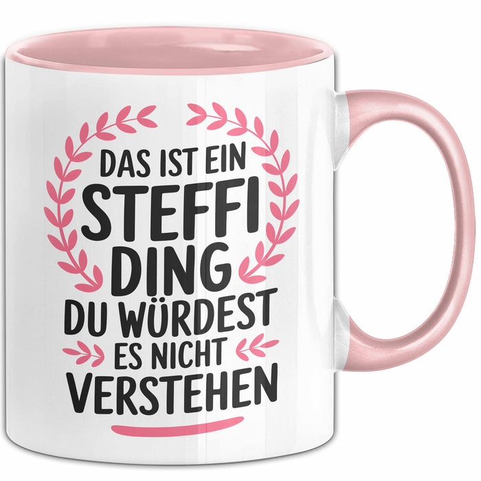 Steffi Tasse Geschenk Das Ist Ein Steffi Ding Geschenkidee Geburtstag Rosa Trendation