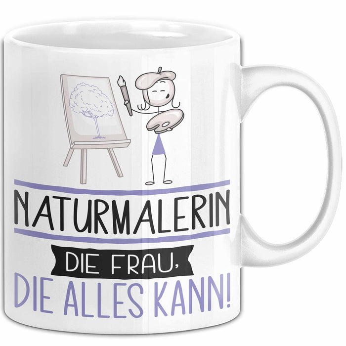 Naturmalerin Geschenk Tasse Becher Die Frau Die Allen Kann Geschenkidee für eine Naturmalerin Lustig Weiß Trendation
