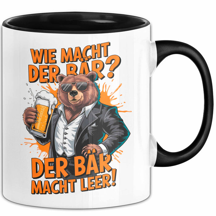 Bär Beim Biertrinken Tasse Geschenk Lustige Geschenkidee Spruch Wie Macht Der Bär? Der Bär Macht Leer Schwarz Trendation