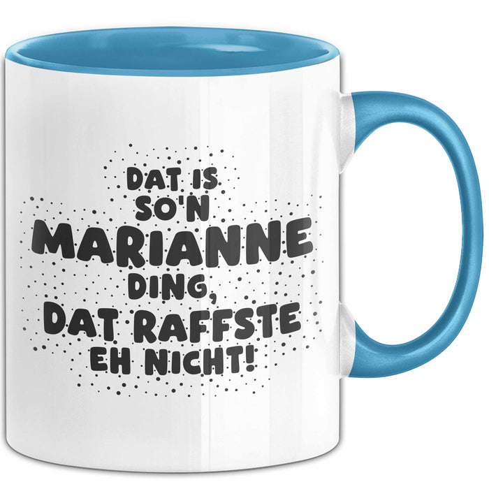 Marianne Tasse Dat Is So'n Marianne Ding, Dat Raffste Eh Nicht Geschenk