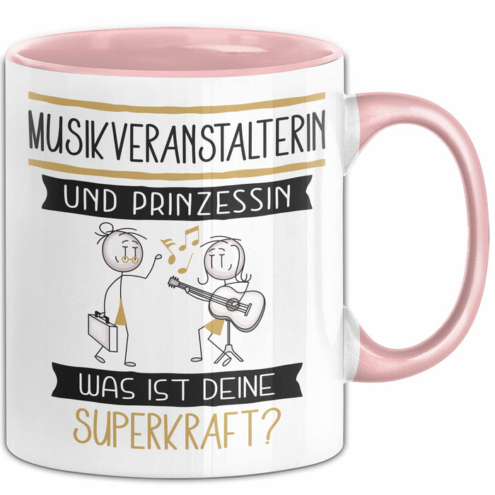 Musikveranstalterin Und Prinzessin Tasse Geschenk Für Eine Musikveranstalterin Geburtstag Was Ist Deine Superkraft Rosa Trendation