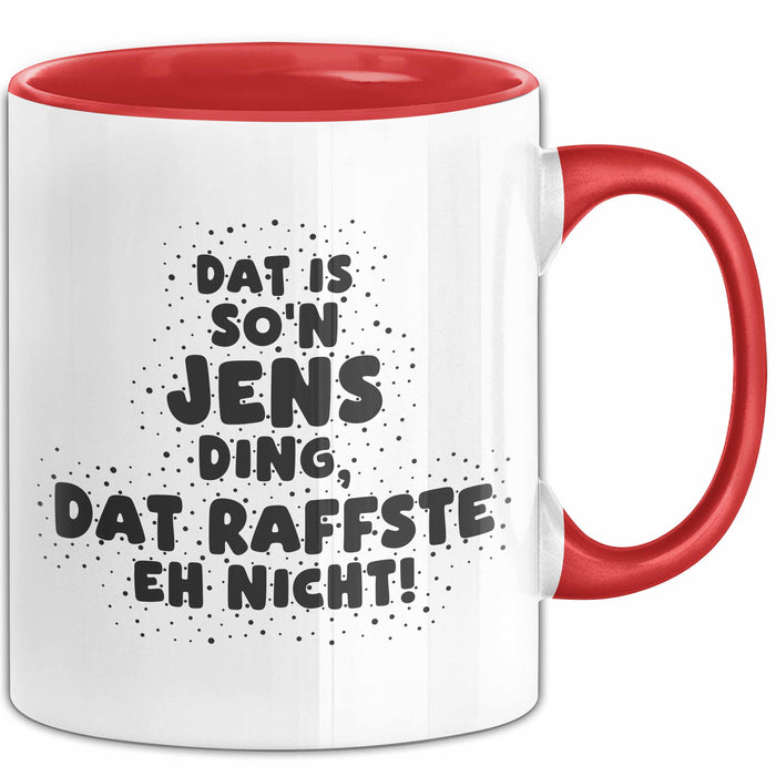 Jens Tasse Dat Is So'n Jens Ding, Dat Raffste Eh Nicht Geschenk