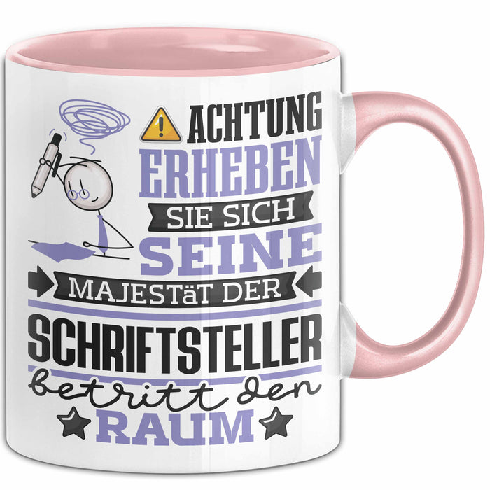 Schriftsteller Geschenk Tasse Lustiger Spruch Erheben Sie Sich Der Schriftsteller Betritt den Raum Rosa Trendation