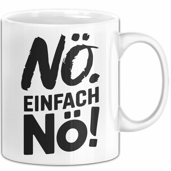 Kaffeeliebhaber Tasse Geschenk Lustige Geschenkidee Spruch Einfach Nö Weiß Trendation
