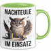 Nachteule Nachtarbeiter Tasse Geschenk Lustige Geschenkidee Spruch Nachteule Im Einsatz Grün Trendation