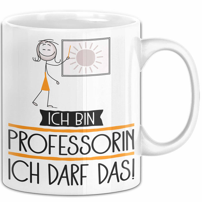 Geschenk für Professorin Tasse Lustige Geschenkidee Geburtstag Ich Bin Professorin Ich Darf Das Weiß Trendation