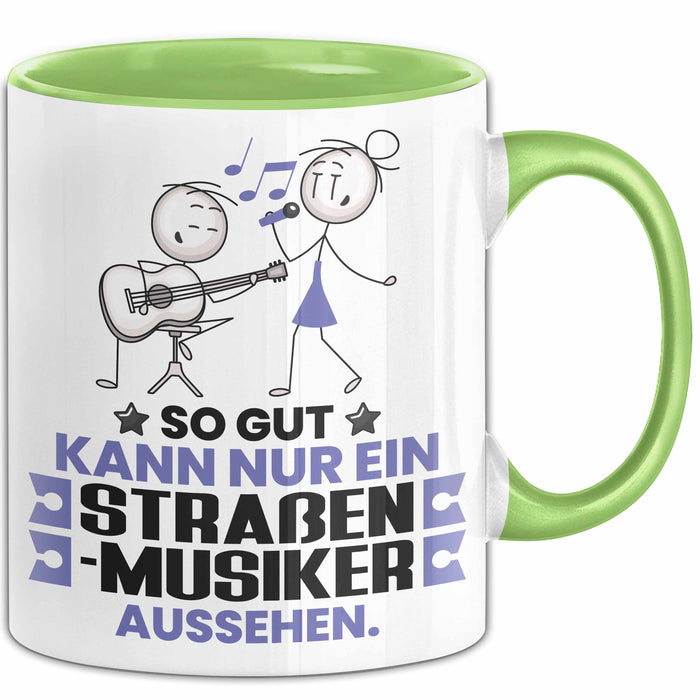 Straßenmusiker Geschenk Tasse So Gut Kann Nur Ein Straßenmusiker Aussehen Geschenkidee Kaffee-Becher Grün Trendation