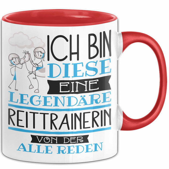 Reittrainerin Tasse Geschenk Ich Bin Diese Eine Legendäre Reittrainerin Von Der Alle Reden Geschenkidee Geburtstag Weihnachten Rot Trendation
