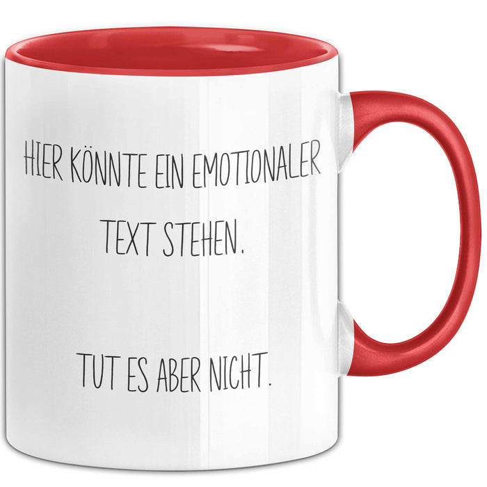 Sarkastischer Sarkasmus Tasse Geschenk Lustige Geschenkidee Spruch Hier Könnte Ein Emotionaler Text Stehen Tut Es Aber Nicht Rot Trendation