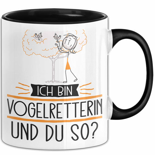 Vogelretterin Tasse Geschenk Ich Bin Vogelretterin Und Du So Geschenkidee Lustiger Spruch Becher Trendation