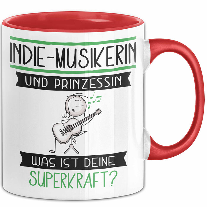 Indie-Musikerin Und Prinzessin Tasse Geschenk Für Eine Indie-Musikerin Geburtstag Was Ist Deine Superkraft Rot Trendation