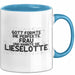 Lieselotte Tasse Gott Formte Die Perfekte Frau Und Nannte Sie Lieselotte Blau Trendation