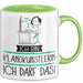 Geschenk für Klangkünstlerin Tasse Lustige Geschenkidee Geburtstag Ich Bin Klangkünstlerin Ich Darf Das Grün Trendation
