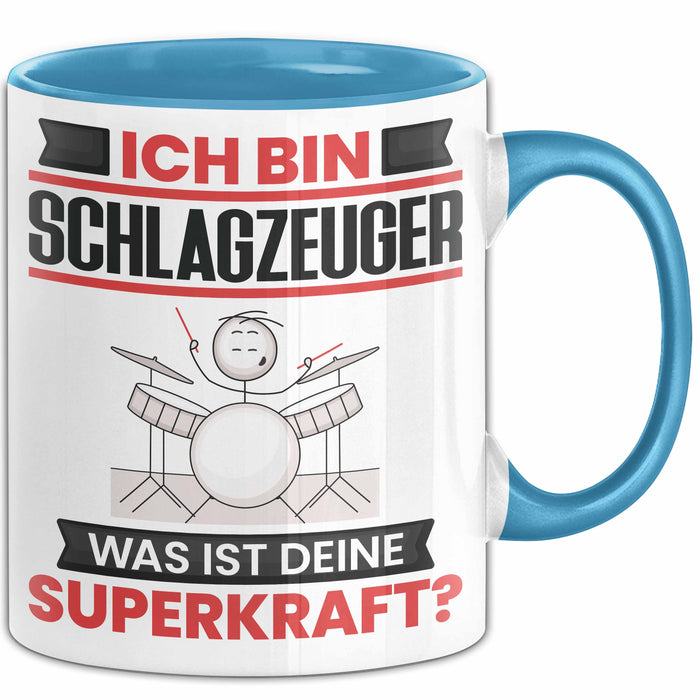 Schlagzeuger Tasse Geschenk für Schlagzeuger Geburtstag Lustiger Spruch Kaffee-Becher Was Ist Deine Superkraft Blau Trendation